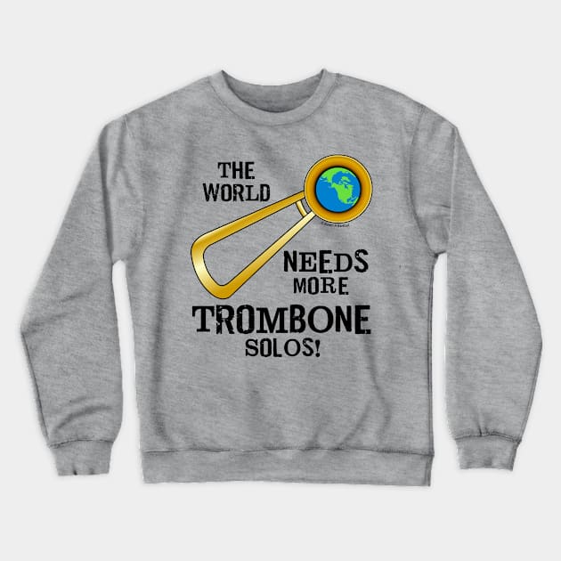 Trombone Solos Crewneck Sweatshirt by Barthol Graphics